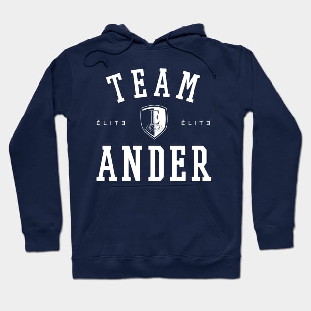 TEAM ANDER ELITE Hoodie by localfandoms